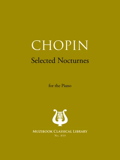 Selected Nocturnes - Frederic Chopin - Muzibook Publishing