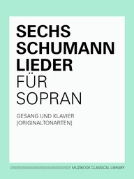 SIX SCHUMANN SONGS FOR SOPRANO