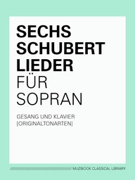 SIX SCHUBERT SONGS FOR SOPRANO